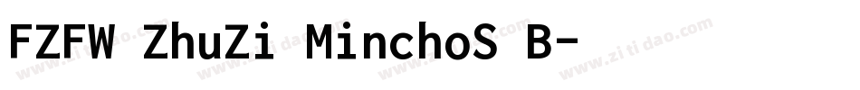 FZFW ZhuZi MinchoS B字体转换